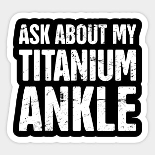 Cyborg Ankle | Joint Replacement Ankle Surgery Sticker